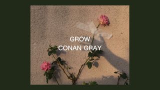 GROW // CONAN GRAY (LYRICS)
