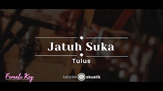 Download lagu Jatuh Suka – Tulus (KARAOKE AKUSTIK - FEMALE KEY) mp3