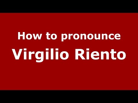 How to pronounce Virgilio Riento (Italian/Italy)  - PronounceNames.com