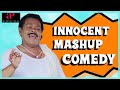 Innocent Comedy Scenes Comedy Jukebox Mashup Comedy Thuruppugulan My Big Father