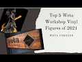 Top 5 Weta Workshop Vinyl Figures Of 2021