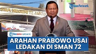 Respons Prabowo soal Ledakan di SMAN 72 Jakarta, Langsung Beri Arahan hingga Beri Peringatan