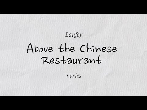 Above The Chinese Restaurant by Laufey | Lyrics