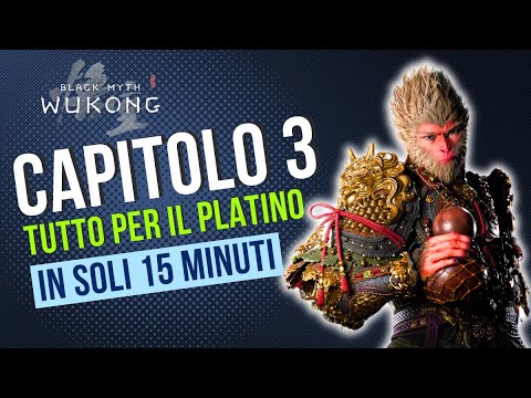 TUTTI I SEGRETI DEL CAPITOLO 3 IN 15 MINUTI❗BLACK MYTH WUKONG