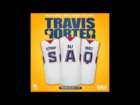 Travis Porter - Holy Moley (Ft. Juju, Boochie & Aston Mar Phi) [S.A.Q]