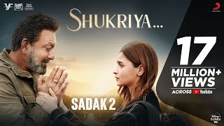 Shukriya – Sadak 2 | Sanjay - Alia - Aditya | Jubin | Jeet Gannguli | Rashmi Virag |Mahesh Bhatt