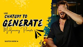 How To Write Perfect Prompts Use Chat GPT & Generate MidJourney Prompts For Best Results.