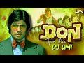 Main Hoon Don Tapori Mix DJ Umi Amitabh Bachan Main Hoon Don Are Deewano Mujhe Pahechano