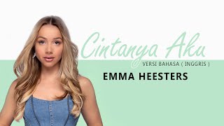 Download lagu CINTANYA AKU VERSI ( BAHASA INGGRIS ) - EMMA HEESTERS l LIRIK mp3