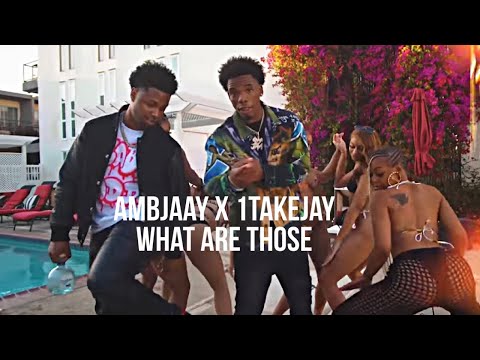 Ambjaay - What Are Those feat.1TakeJay [Official Music Video]