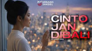 Download lagu Cinto Jan Dibali - Minang Jaksel Cover mp3 Download lagu Cinto Jan Dibali - Minang Jaksel Cover mp3