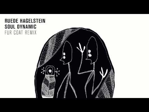 Ruede Hagelstein - Soul Dynamic (Fur Coat Remix)