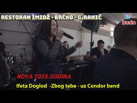 Zbog tebe - Ifeta Doglod - Dovela do usijanja veselje na dočeku Nove god. u Restoranu IMIDŽ Brčko.