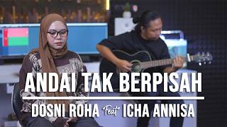 Download lagu ANDAI TAK BERPISAH - DOSNI ROHA feat ICHA NISSA (LIVE COVER INDAH YASTAMI) mp3 Download lagu ANDAI TAK BERPISAH - DOSNI ROHA feat ICHA NISSA (LIVE COVER INDAH YASTAMI) mp3