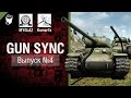 Gun Sync №4 - От MYGLAZ и Komar1k [World of Tanks ...