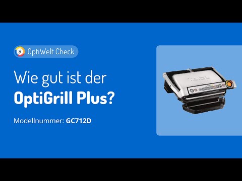 Tefal OptiGrill Plus (GC712D) — Alle Infos & Vergleich mit anderen OptiGrill Modellen