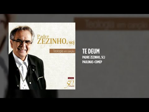 Te Deum - Padre Zezinho