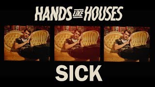 Hands Like Houses - Sick (Official Music Video)