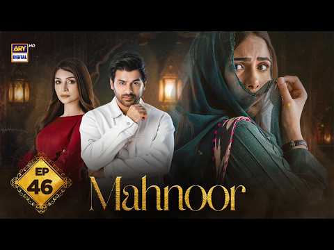 Mahnoor Episode 46