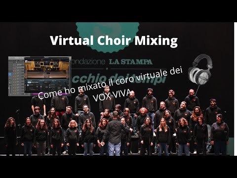 Virtual Choir Mix, come ho mixato il coro virtuale dei Vox Viva