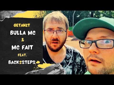 Bulla MC & MC FaiT - Getanzt  feat. Back2Steps  ( Offizielles Video )