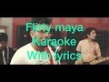 Flirty maya neetesh J kunwar karaoke with lyrics