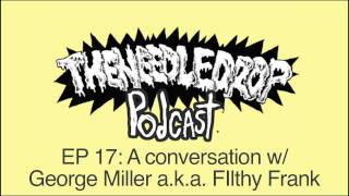 TND Podcast #17 ft. George Miller a.k.a. Filthy Frank