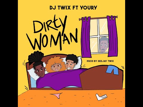 dj twix- Dirty Woman (feat. Youry ymw) 2023