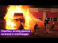 Vrachtwagenchauffeur in coma na grote brand in Doesburg
