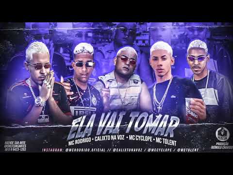 MC RODRIGO, CALIXTO NA VOZ E RÔMULO CHAVOSO NO BEAT FEAT : MC TOLENT E MC CYCLOPE - ELA VAI TOMAR