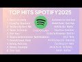 Top Hits Spotify Indonesia 2025 Top Spotify Indonesia 2025 Lagu Hits Spotify 2025 Tiktok Hits