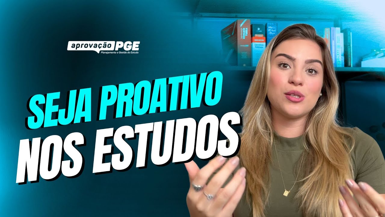 Seja proativo nos estudos