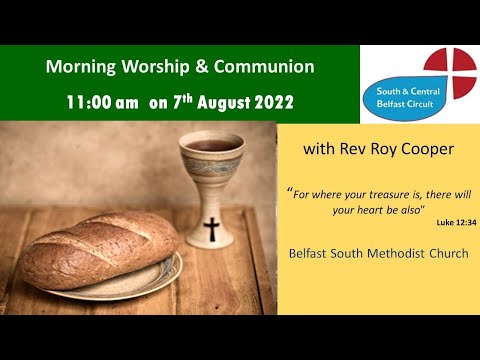 Morning Worship , 7th August 2022