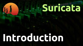 Suricata - 01. Introduction