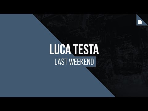 Luca Testa - Last Weekend