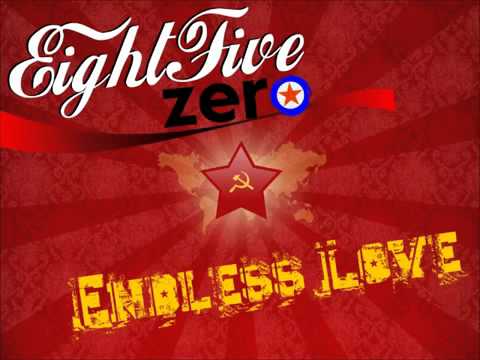 EightFiveZero - Endless Love