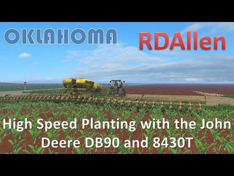High Speed Planting with the John Deere DB90 and 8430T - Farming Simulator 15 Oklahoma