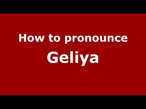 How to pronounce Geliya (Russian/Russia) - PronounceNames.com