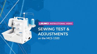JUKI MCS-1500: Sewing Test and Adjustments