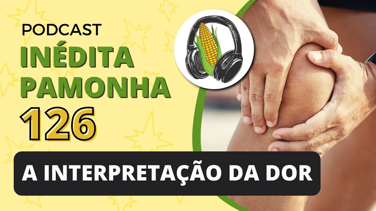 A interpretação da dor - INÉDITA PAMONHA 126