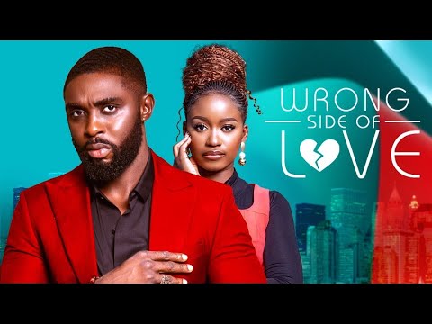 WRONG SIDE OF LOVE - Latest 2024 Nigerian movies