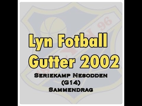 G14: Lyn Fotball - Nesodden 4-1 -  Sammendrag