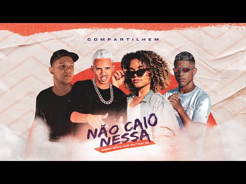 Maneiro Na Voz, MC Cauã, Kelly e WR - NÃO CAIO NESSA