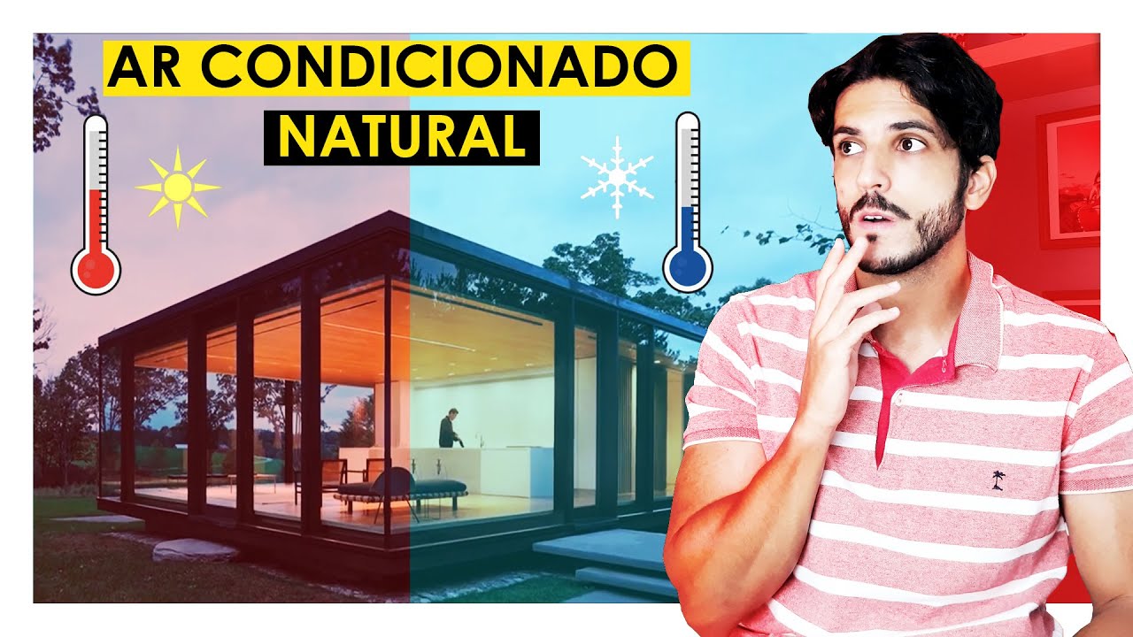 AR CONDICIONADO NATURAL PARA REFRESCAR OU AQUECER SUA CASA