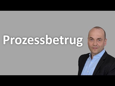 Unwahrer Vortrag im Prozess - Prozessbetrug?