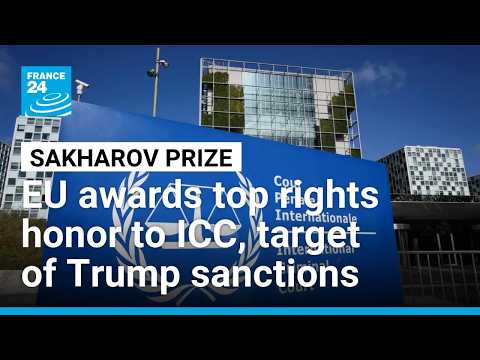 Targeted by Trump, International Criminal Court wins top EU rights prize