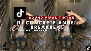 Download lagu CONCRETE ANGEL BREAKBEAT DJ TELOOR (SLOWED REVERB) | SOUND VIRAL FYP TIKTOK mp3