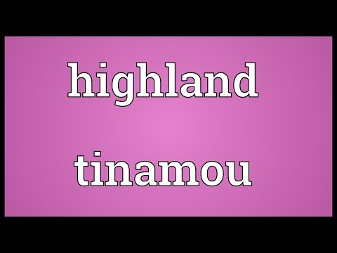 Highland tinamou Meaning