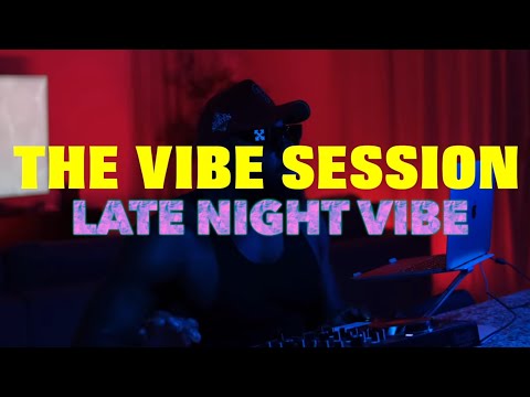 THE VIBE SESSION -Late Night R&B- ( DRAKE, PND, THE WEEKND AND MORE)