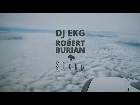 Dj EKG & Robert Burian - Storm (Official Video Clip)
